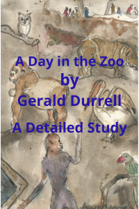 A Day in the Zoo by Gerald Durrell, A Detailed Study with Bengali Meaning,  Class - IX, WBBSE, West Bengal. বিস্তারিত আলোচনা। -