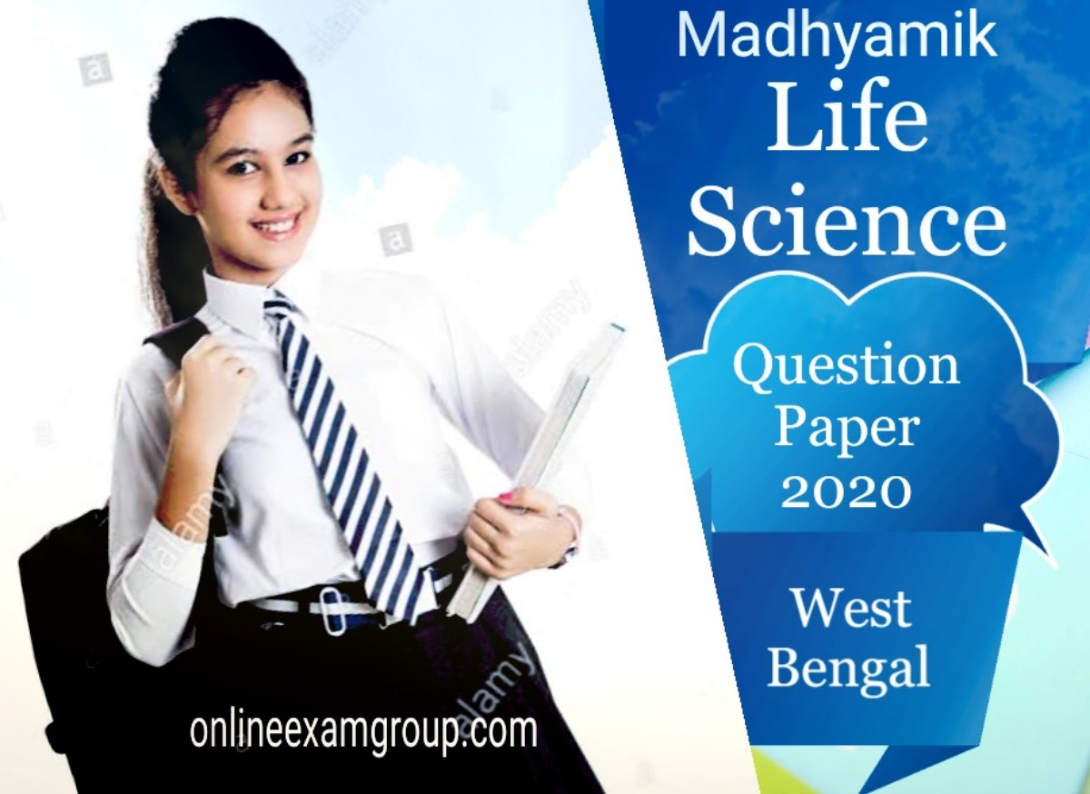 Madhyamik Life Science Question Paper 2020, WBBSE, West Bengal.