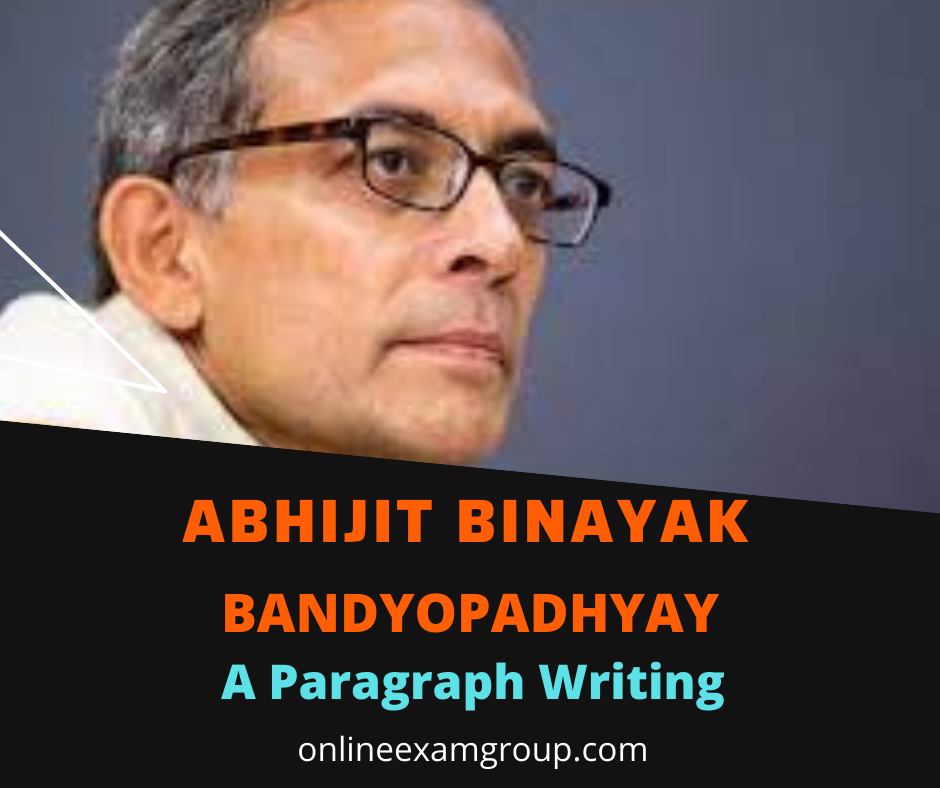 Abhijit Binayak Bandyopadhyay Paragraph Writing