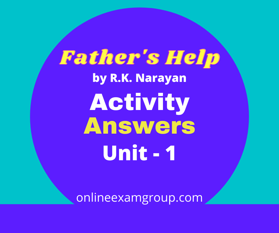 Activity Answers of Father's Help Unit 1