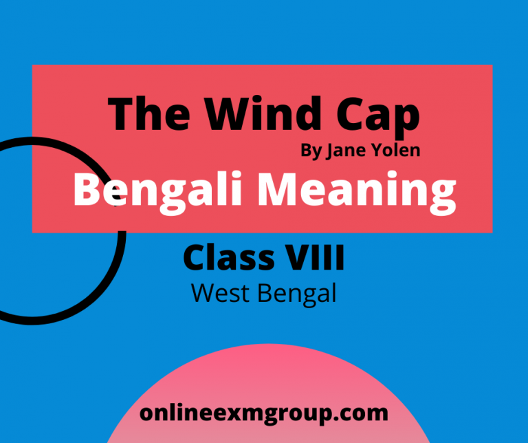 Bengali Meaning of The Wind Cap by Jane Yolen Class VIII, WBBSE Part 3