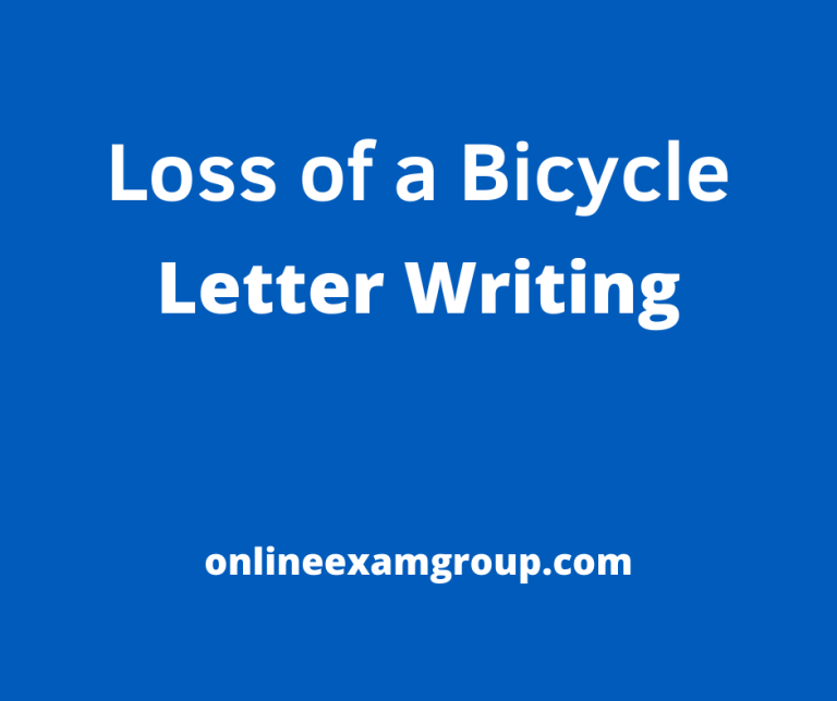 Suppose you have lost your bicycle. Write a letter to the O.C. of your