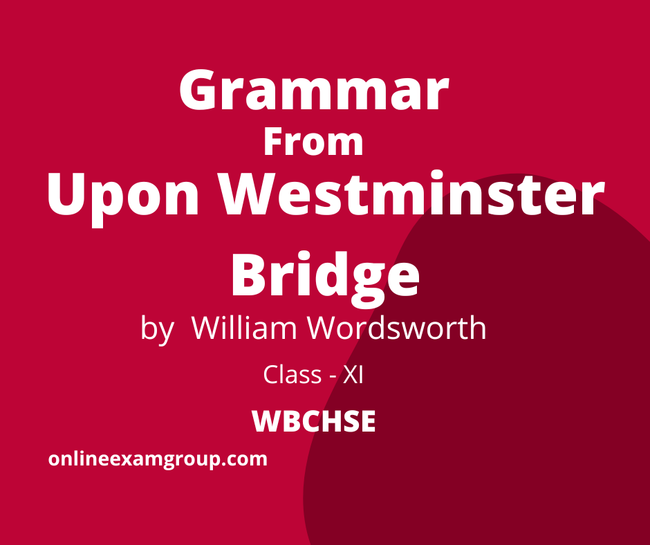 Textual Grammar from Upon Westminster Bridge