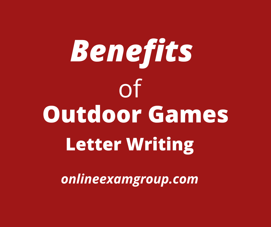 benefits of outdoor games letter writing